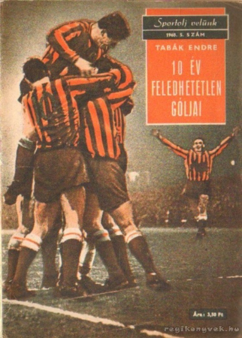 10 év feledhetetlen góljai - Sportolj velünk 1968. 5. szám [antikvár]