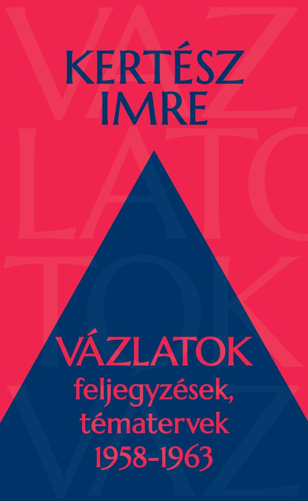 KERTÉSZ IMRE - Vázlatok