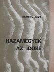 Kemény Géza - Hazamegyek az időbe (dedikált példány) [antikvár]