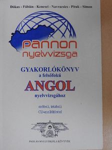 Dókus Tünde - Pannon nyelvvizsga gyakorlókönyv a felsőfokú angol nyelvvizsgához [antikvár]