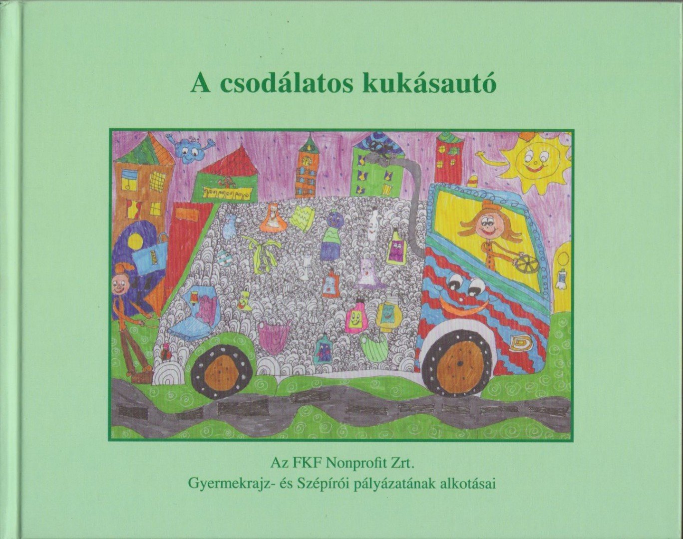 Hajdú Judit - A csodálatos kukásautó [antikvár]