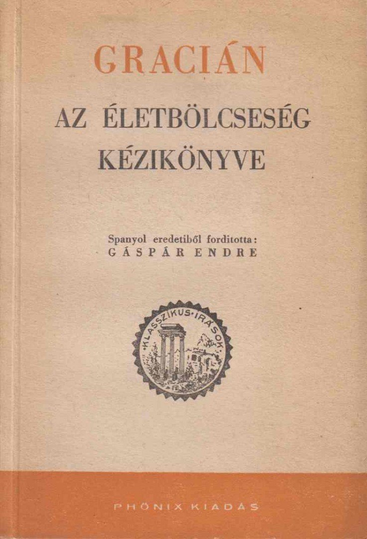 GRACIÁN, BALTASAR - Az életbölcsesség kézikönyve [antikvár]