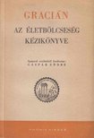 GRACIÁN, BALTASAR - Az életbölcsesség kézikönyve [antikvár]