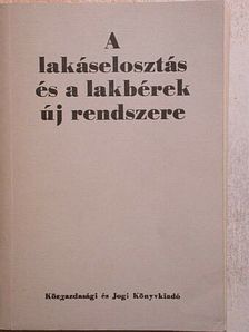 Bártfai Richárd - A lakáselosztás és a lakbérek új rendszere [antikvár]