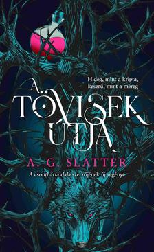 A. G. Slatter - A tövisek útja