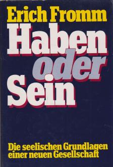 Erich Fromm - Haben oder Sein [antikvár]