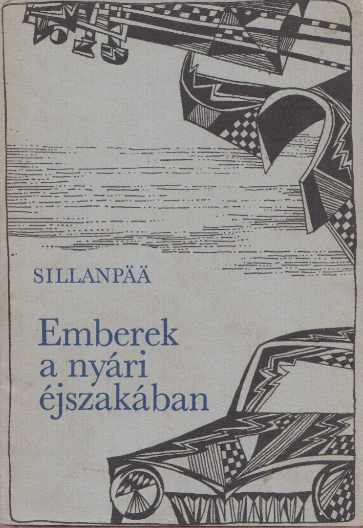 Sillanpää, Frans Eemil - Emberek a nyári éjszakában [antikvár]