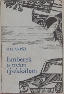 Sillanpää, Frans Eemil - Emberek a nyári éjszakában [antikvár]