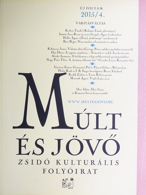 Heller Ágnes - Múlt és Jövő 2015/4. [antikvár]
