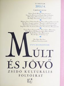 Heller Ágnes - Múlt és Jövő 2015/4. [antikvár]