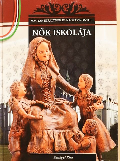 Szilágyi Rita - Nők iskolája [antikvár]