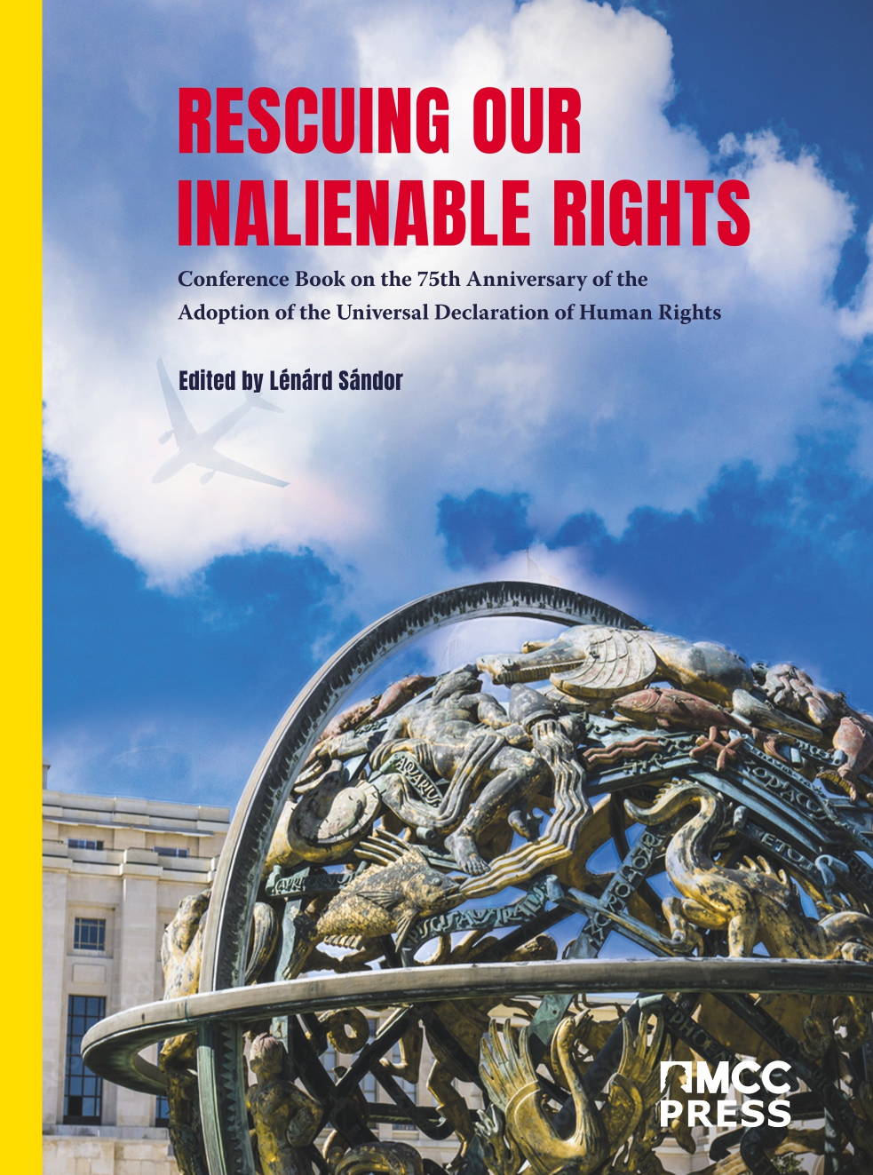 Lénárd (ed.) Sándor - Rescuing Our Inalienable Rights - Conference Book on the 75th Anniversary of the Adoption of the Universal Declaration of Human Rights [eKönyv: epub, mobi]