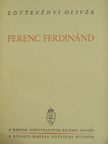 Eöttevényi Olivér - Ferenc Ferdinánd [antikvár]
