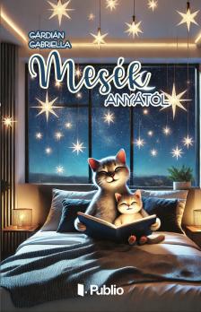 Gárdián Gabriella - Mesék anyától [eKönyv: epub, mobi]