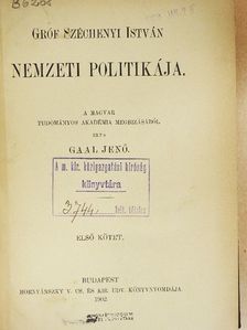 Gaal Jenő - Gróf Széchenyi István nemzeti politikája I-II. [antikvár]