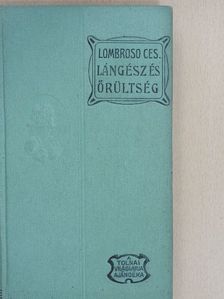 Lombroso Cesare - Lángész és őrültség [antikvár]