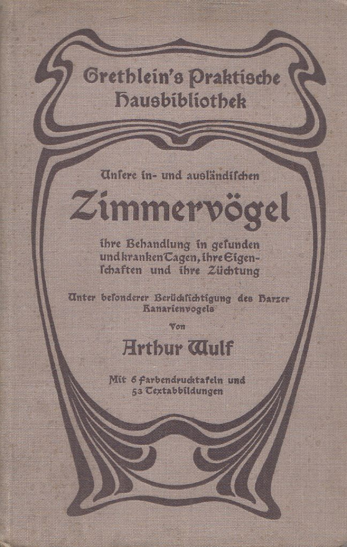 Arthur Wulf - Zimmervögel [antikvár]