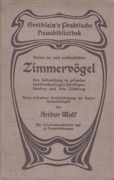 Arthur Wulf - Zimmervögel [antikvár]
