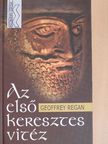 Geoffrey Regan - Az első keresztes vitéz [antikvár]