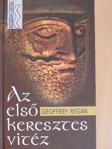Geoffrey Regan - Az első keresztes vitéz [antikvár]