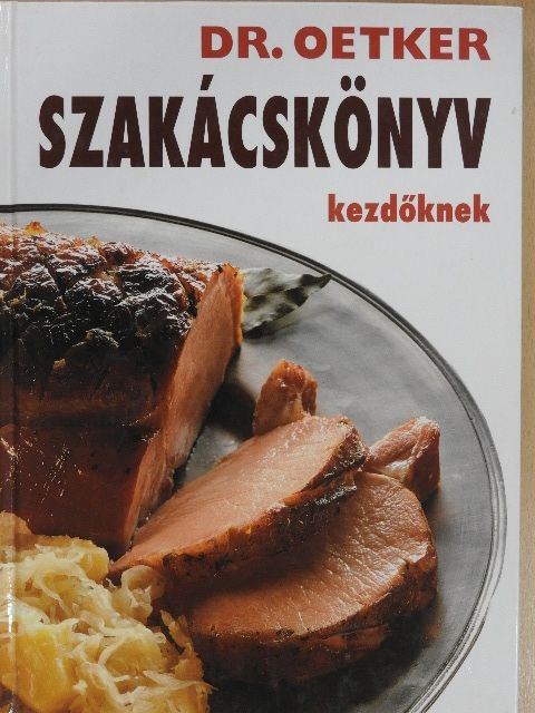 Dr. Oetker - Szakácskönyv kezdőknek [antikvár]