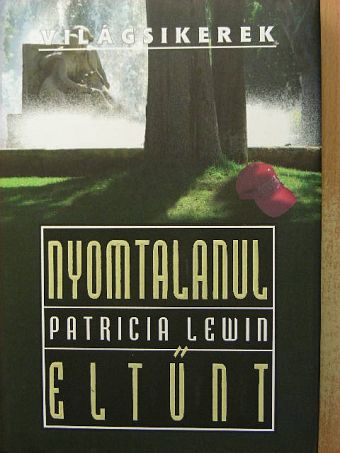 Patricia Lewin - Nyomtalanul eltűnt [antikvár]