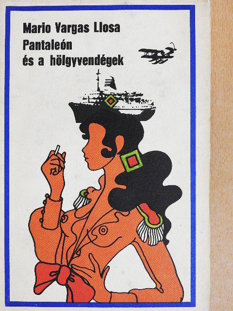 Mario Vargas Llosa - Pantaleón és a hölgyvendégek [antikvár]