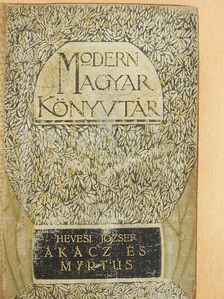 Hevesi József - Ákácz és myrtus [antikvár]