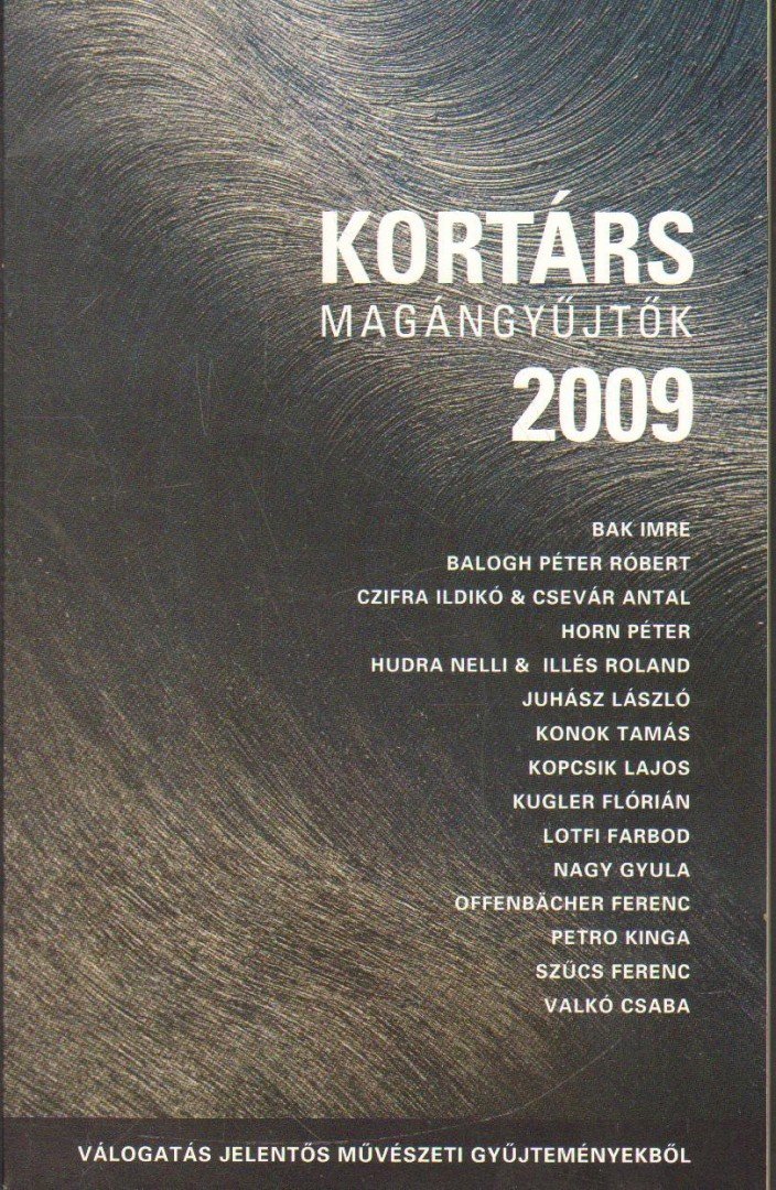LEDÉNYI ATTILA - Kortárs magángyűjtők 2009 [antikvár]