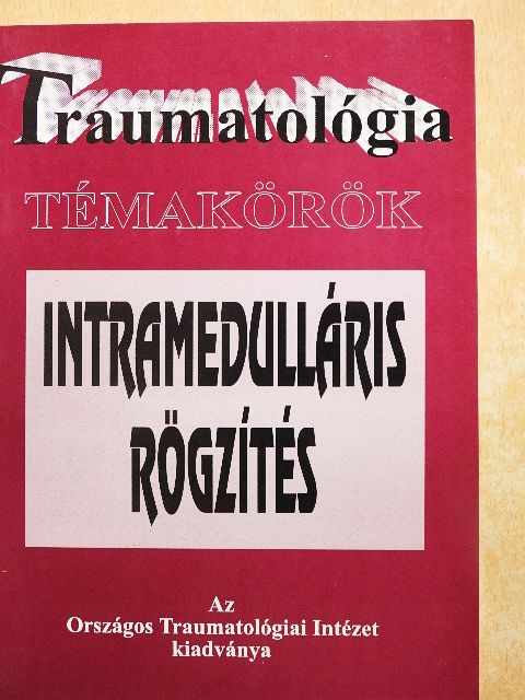 Dr. Fekete Károly - Intramedulláris rögzítés [antikvár]