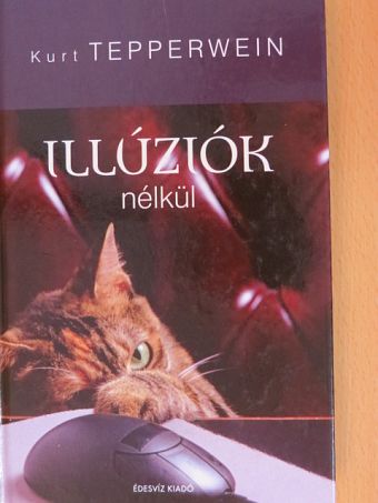 Kurt Tepperwein - Illúziók nélkül [antikvár]
