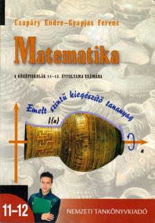 Czapáry Endre - Matematika a középiskolák 11-12. évfolyama számára [antikvár]