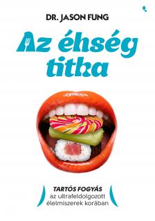 Dr. Jason Fung - Az éhség titka