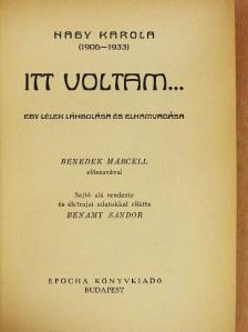 Nagy Karola - Itt voltam... [antikvár]
