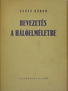 Szász Gábor - Bevezetés a hálóelméletbe [antikvár]