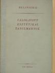 V. G. Belinszkij - Válogatott esztétikai tanulmányok [antikvár]