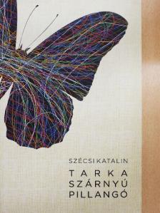 Szécsi Katalin - Tarka szárnyú pillangó [antikvár]