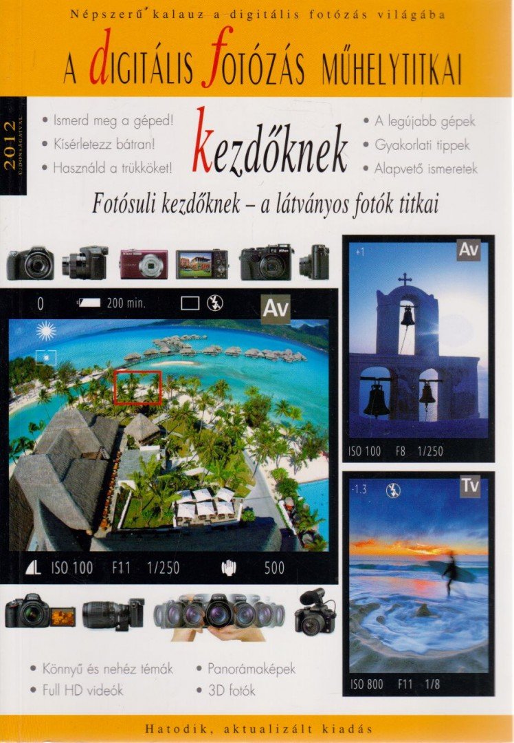A digitális fotózás műhelytitkai kezdőknek [antikvár]