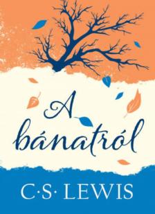 C.S. Lewis - A bánatról [antikvár]