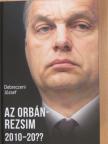 Debreczeni József - Az Orbán-rezsim [antikvár]