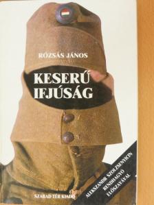 Rózsás János - Keserű ifjúság I-II. [antikvár]