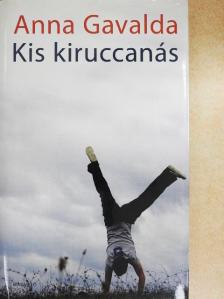 Anna Gavalda - Kis kiruccanás [antikvár]