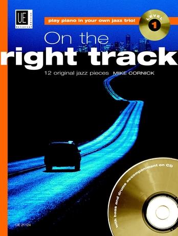 CORNICK, MIKE - ON THE RIGHT TRACK 1, 12 ORIGINAL JAZZ PIANO PIECES + CD