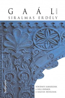 GAÁL MÓZES - Siralmas Erdély [eKönyv: epub, mobi]