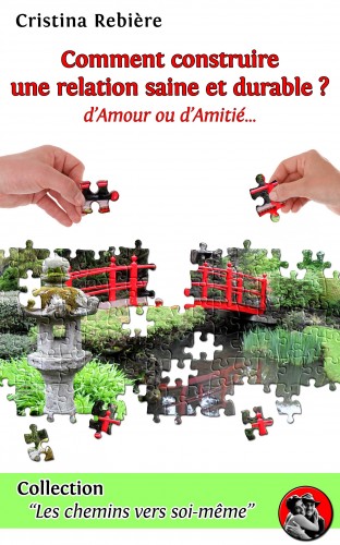 Olivier Rebiere Cristina Rebiere, - Comment construire une relation saine et durable ? [eKönyv: epub, mobi]