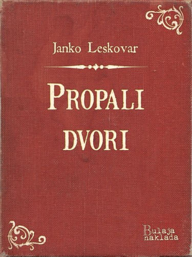 Leskovar Janko - Propali dvori [eKönyv: epub, mobi]