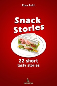 Politi Rose - Snack Stories [eKönyv: epub, mobi]