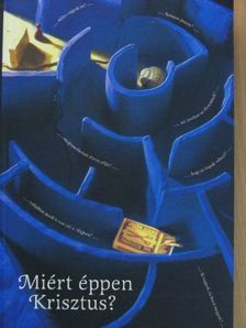 Miért éppen Krisztus? [antikvár]