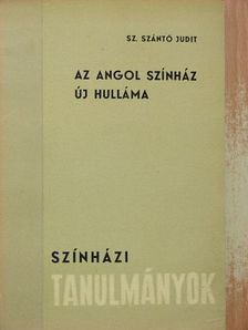 Sz. Szántó Judit - Az angol színház új hulláma [antikvár]
