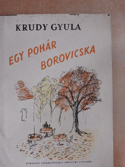 Krúdy Gyula - Egy pohár borovicska [antikvár]